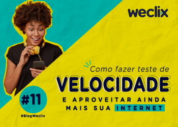 Como fazer teste de velocidade e aproveitar ainda mais sua internet
