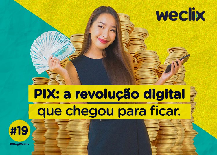 Pix: a revolução digital que chegou pra ficar