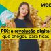 Pix: a revolução digital que chegou pra ficar