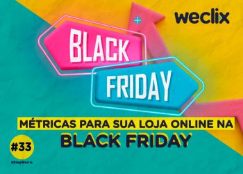 Métricas para sua loja online na Black Friday