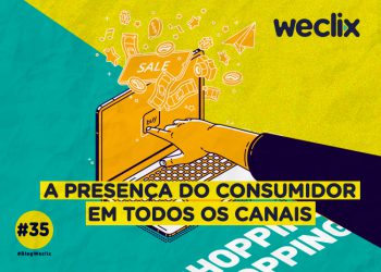 A presença do consumidor em todos os canais