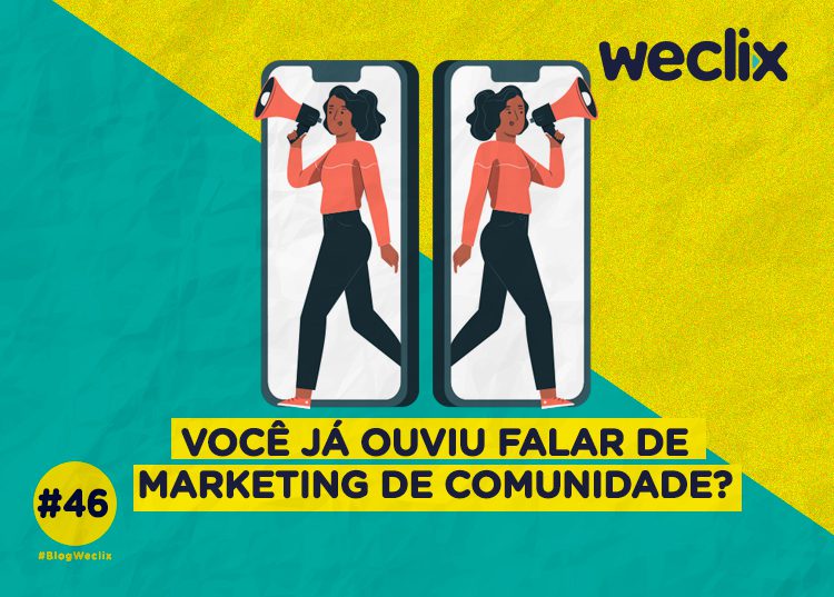 Você já ouviu falar de marketing de comunidade?